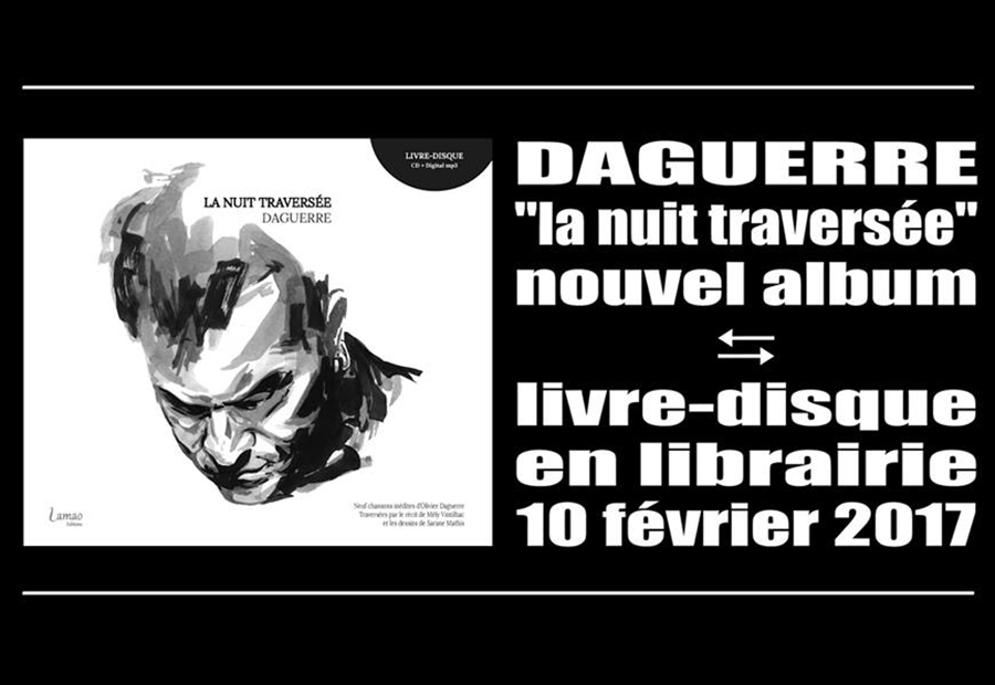 Instant choisi - Daguerre, nouvel album "La nuit traversée"