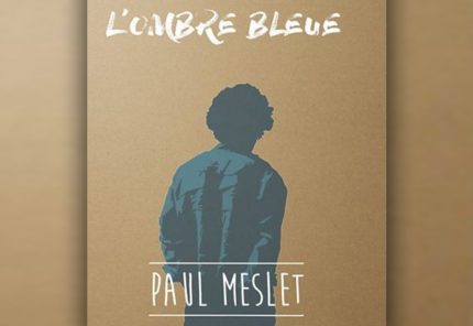 Paul Meslet, L’ombre Bleue (© Emmanuel Meslet – Olivier Coiffard)