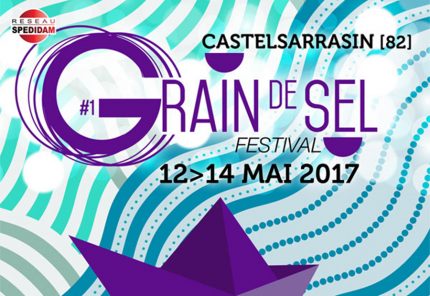 Festival Grain de sel à Castelsarrasin (Tarn-et-Garonne) du 12 au 14 mai 2017