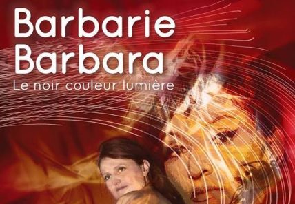 Barbarie, Barbara Le noir couleur lumière, 2017 (© Clara Mill)