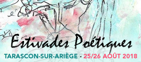 Estivades Poétiques, à Tarascon-sur-Ariège, les 25 et 26 août 2018