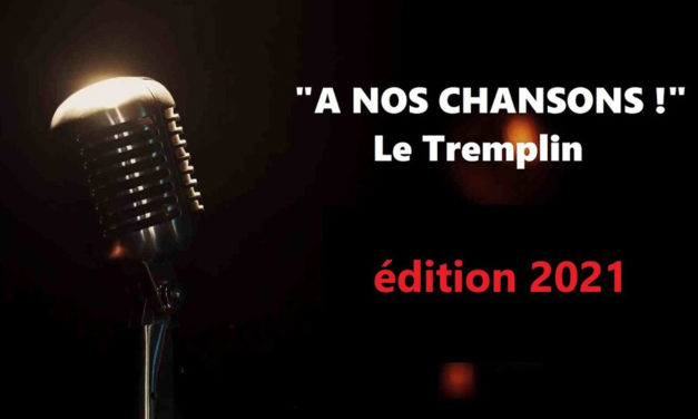 Le Tremplin « à nos chansons ! » – 12 septembre 2021