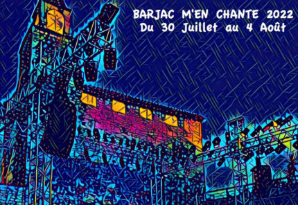 Barjac m’en chante – Festival Chansons de caractère (Gard) du 30 juillet au 4 août 2022