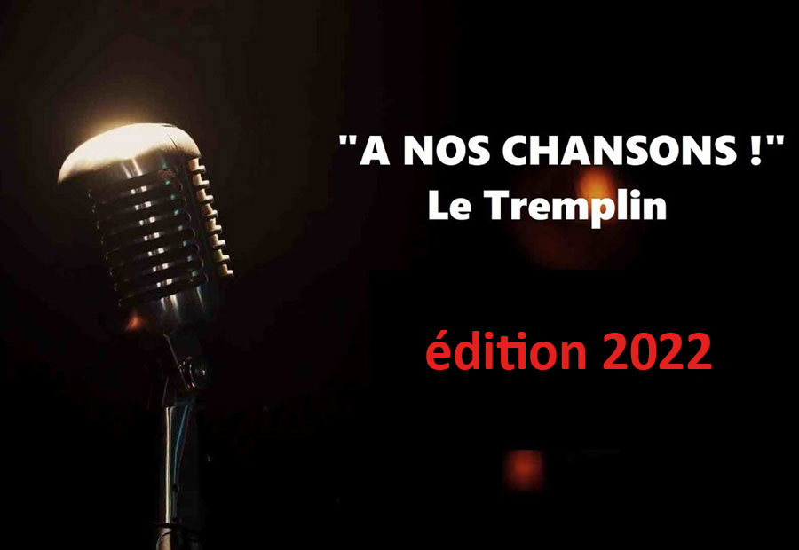 Le Tremplin « à nos chansons ! » – 3 avril 2022