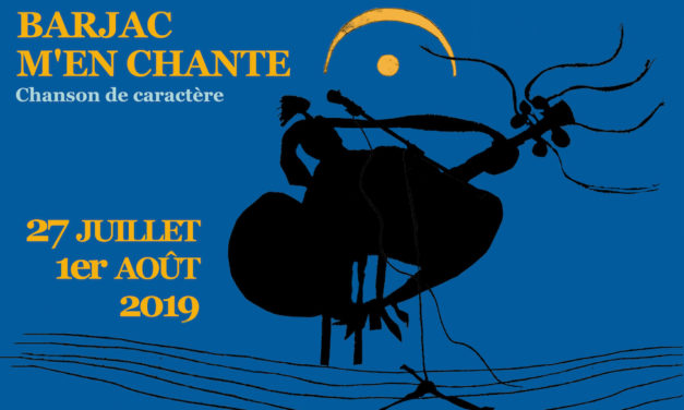 Barjac m’en chante – Festival Chansons de caractère (Gard) du 27 juillet au 1<sup>er</sup> août 2019