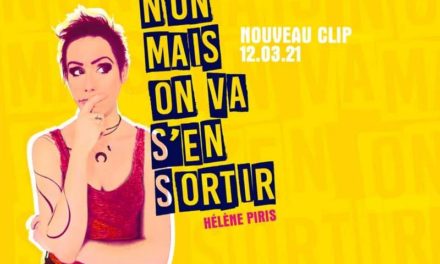 De clip en clip, « Non mais on va s’en sortir !